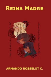 Portada de novela Reina Madre de Armando Rosselot